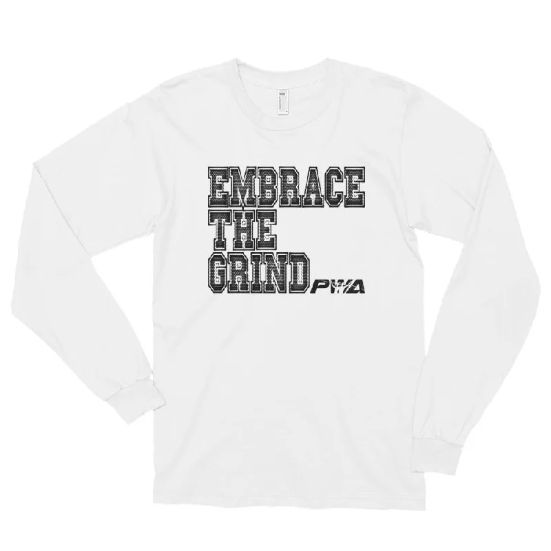 Embrace the Grind Long sleeve t-shirt (unisex)